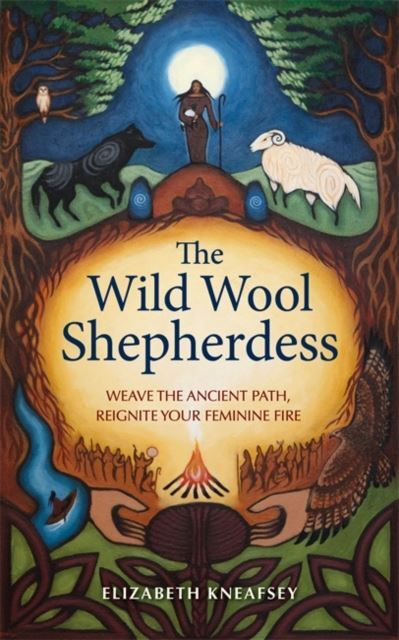 The Wild Wool Shepherdess by Elizabeth Kneafsey Paperback