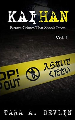 Kaihan: Bizarre Crimes That Shook J..., Devlin, Tara A.