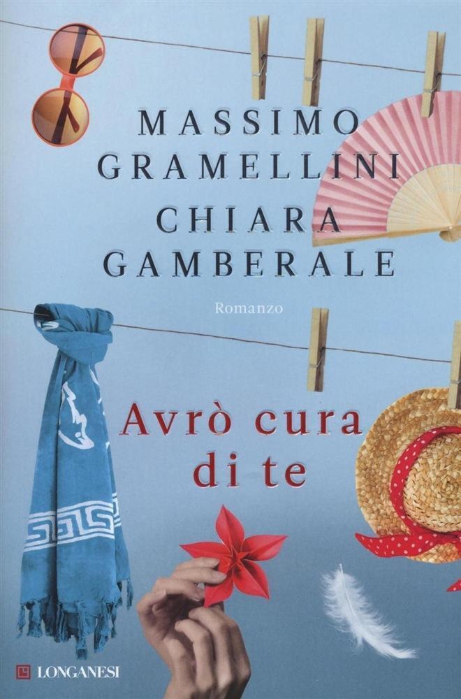 Thumbnail - Avrò Cura Di Te | Massimo Gramellini, Chiara Gamberale | Italienisch
