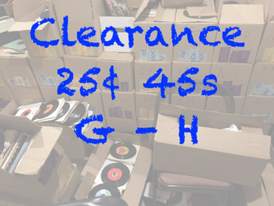 Clearance 45s - 25 cents apiece. 4 minimum; no maximum - $5.00  shipped - G-H