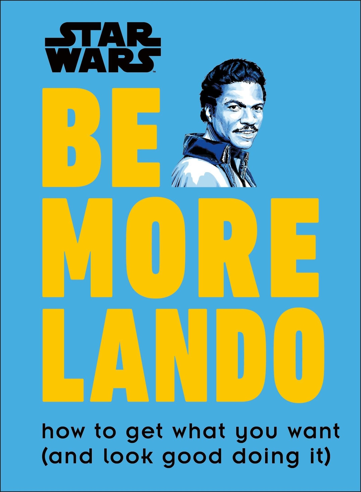 Thumbnail - Star Wars Be More Lando | How To Get What You Want (and Look Good
