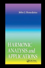 Harmonic Analysis and Applications by John J. Benedetto (English) Paperback Book