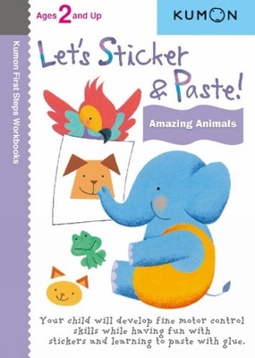 Kumon Kumon Let's Sticker & Paste! Amazing Animals (Paperback)