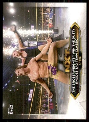 2020 Topps Wwe Nxt The BroserWeights Win The Dusty Rhodes Tag Team Classic #100