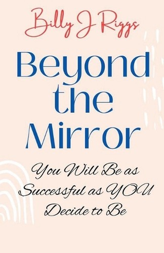 Beyond the Mirror by Bill Riggs Paperback Book 9798230268949| eBay