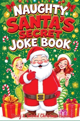 Quillscribe Memoirs | Naughty Santa's Secret Joke Book | Taschenbuch | Englisch