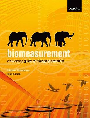 Biomeasurement: A Student's Guide to Biostatistics by Hawkins, Dawn