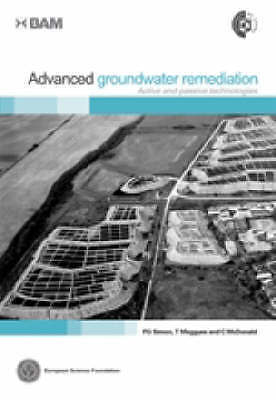 Advanced Groundwater Remediation: Active and Passive Technologies by F. G. Simo
