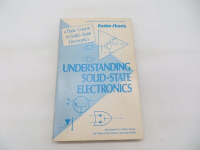 UNDERSTANDING SOLID-STATE ELECTRONICS 1972 Texas Instruments / Radio Shack #380