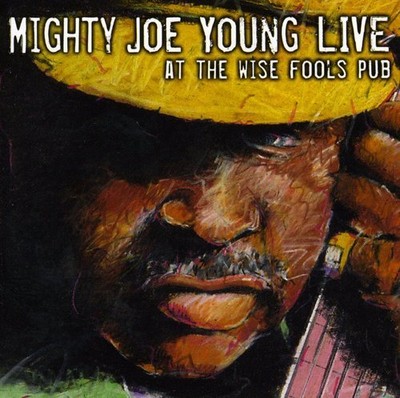 Mighty Joe Young - Live at Wise Fool's Pub [New CD]