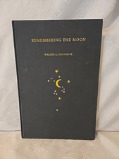 REMEMBERING THE MOON By Walter L. Cronkite 1989~First Edition~Hardcover 