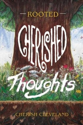 Rooted: Cherished Thoughts by Cherish Cleveland Paperback Book