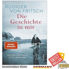 Die Geschichte in mir: Eine deutsche Famil, R...