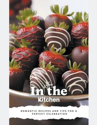 Love in the Kitchen | A Valentine's Day Cookbook | David Meyer | Taschenbuch