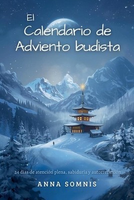 El calendario de Adviento budista by Anna Somnis (Spanish) Paperback Book
