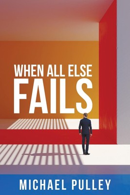 When All Else Fails | Michael Pulley | Taschenbuch | Englisch | 2023