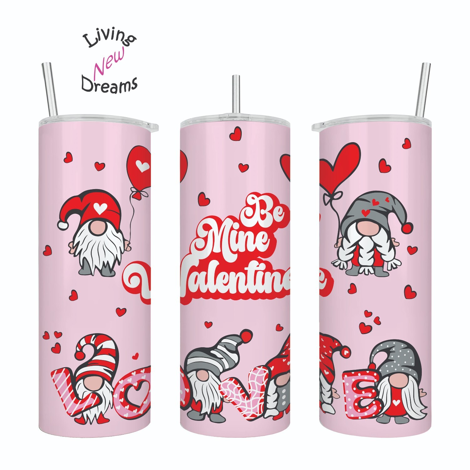 Be Mine Valentine Tumbler 20 ounce