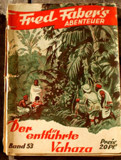 Groschenheft Frank Faber´s Abenteuer 53 Der entführte Vahaza 1939 Abenteuer