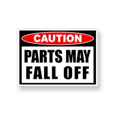 Parts Fall Off Warning ATV Sticker Decal