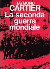 "La seconda Guerra Mondiale" di Raymond Cartier. 2 Volumi.