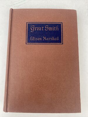 Great Smith by Edison Marshall Vintage Hardcover 1943