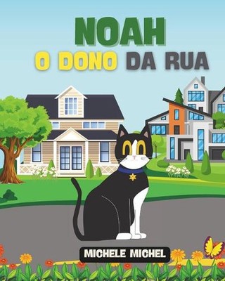 Noah: O Dono da rua by Michele Michel Paperback Book