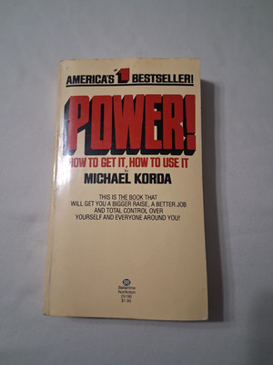Power! How to Get It, How to Use It
