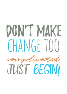 Postkarte Sprüche & Humor ''Don't make change too complicated.''