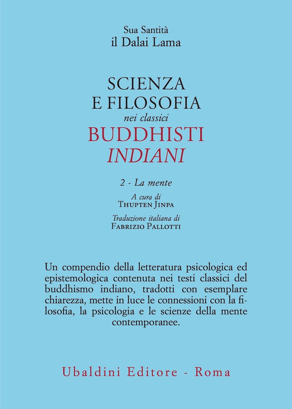 Libri Gyatso Tenzin (Dalai Lama) - Scienza E Filosofia Nei Classici Buddhisti In