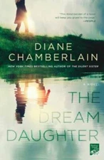 The Dream Daughter: A Novel - Paperback By Chamberlain, Diane - GOOD
