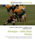 Michigan - Ohio State Rivalry Frederic P. Miller