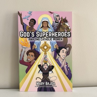 God s Superheroes Catholic Women Saints Role Models Mary Bajda Book Softcover