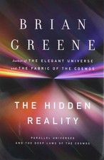 The Hidden Reality: Parallel Universes and the Deep Laws of the Cosmos by Greene