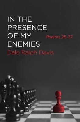 Dale Ralph Davis In the Presence of My Enemies (Taschenbuch)
