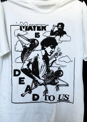 John Mayer Is Dead To Me Shirt Tour Full size S to 5XL IM0807