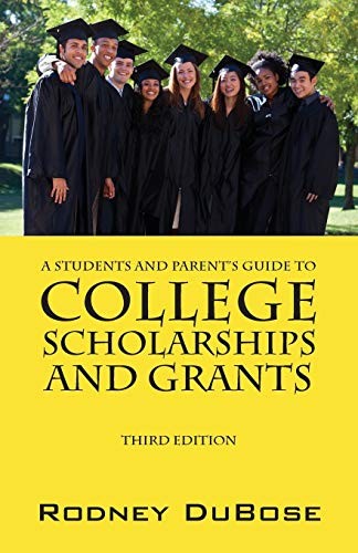 A Students And Parent'S Guide To College Scholarships And By Rodney Dubose Mint