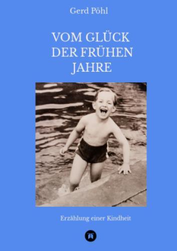 Thumbnail - Vom Glück Der Frühen Jahre Erzählung Einer Kindheit In Den Fünfziger