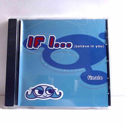 Finale   If I...(Believe In You)- The Millenium Dance Mixes (CD, US, 2000) AH670