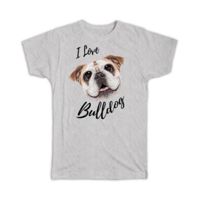 Gift T-Shirt I Love Bulldog Dog Cartoon Funny Owner Twisted Pet Mom Dad 