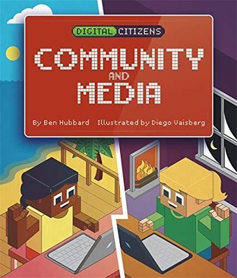 My Community and Media (Digital Citizens), Hubbard, Ben