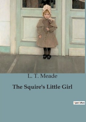 Meade - Squire's Little Girl - paperback or softback - 60 - X555z