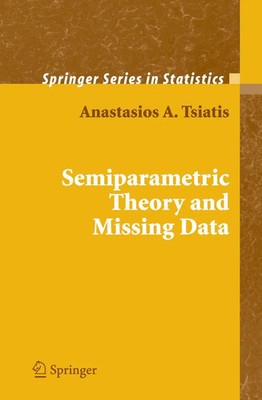 Anastasios Tsiatis | Semiparametric Theory and Missing Data | Taschenbuch (2010)