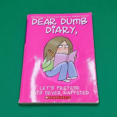 Dear Dumb Diary: Let's Pretend This Never Happened, Jim Benton, Paperback