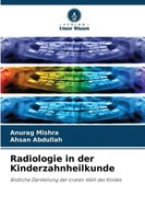 Radiologie In Der Kinderzahnheilkunde Anurag Mishra