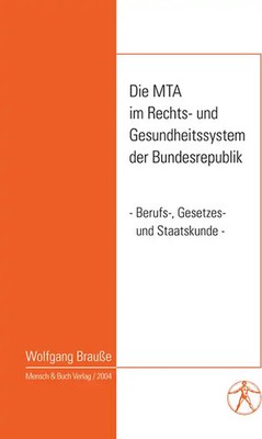 Die MTA im Rechts- und Gesundheitssystem der Bundesrepublik