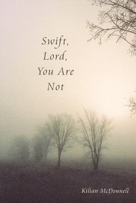 Swift, Lord, You Are Not - 9780974099200