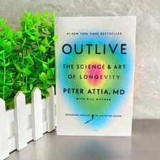 Outlive: The Science and Art of Longevity by Peter Attia (Paperback)