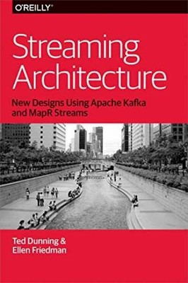 Streaming Architecture: New - Paperback, by Dunning Ted; Friedman - Very Good
