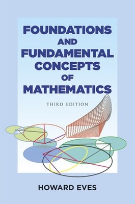 FOUNDATIONS AND FUNDAMENTAL CONCEPTS OF by EVES, HOWARD Paperback Self Help