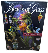 Beads of Glass The Art & Artists by Cindy Jen...